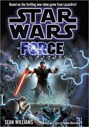 Star Wars The Force Unleashed by Sean Williams