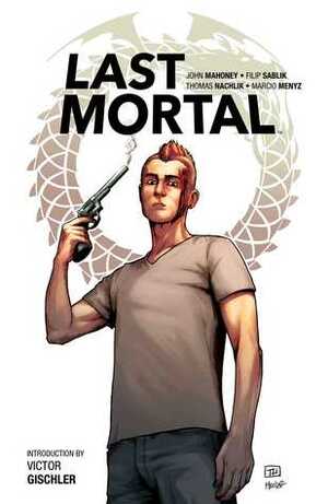 The Last Mortal by Filip Sablik, Thomas Nachlik, John Mahoney