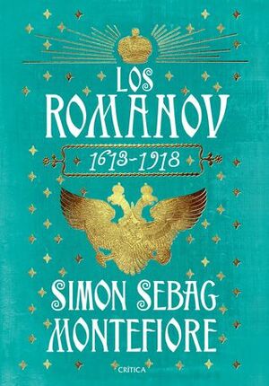 Los Románov: 1613-1918 by Simon Sebag Montefiore