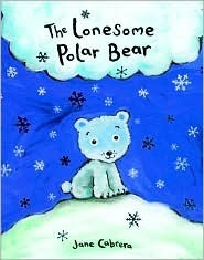 The Lonesome Polar Bear by Jane Cabrera