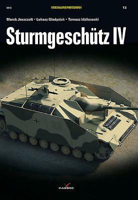 Sturmgeschütz IV by Tomasz Idzikowski, Lukasz Gladysiak, Marek Jaszcolt