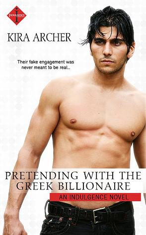 Pretending With the Greek Billionaire by Kira Archer