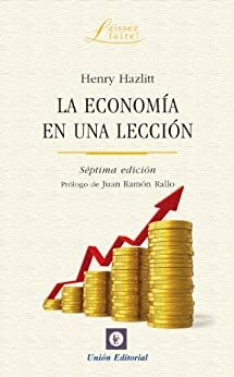 La economía en una lección by Unión Editorial, Juan Ramón Rallo, Henry Hazlitt