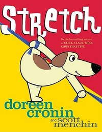 Stretch by Doreen Cronin