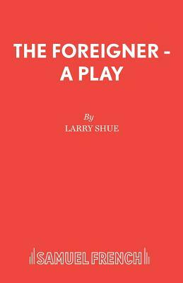 The Foreigner - A Play by Larry Shue