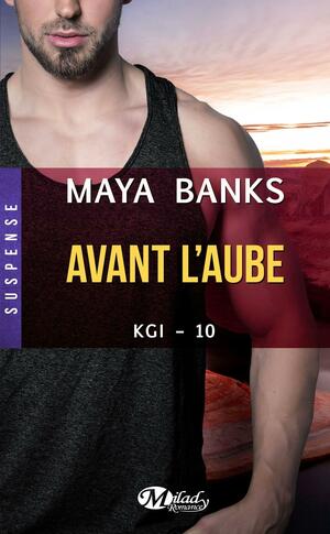 Avant l'aube by Maya Banks