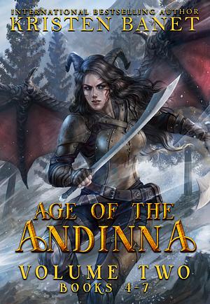 Age of the Andinna: Volume Two by Kristen Banet