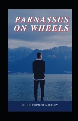 Parnassus On Wheels illustrated by Christopher Morley