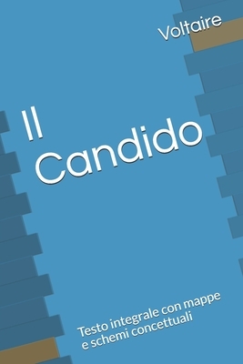 Il Candido: Testo integrale con mappe e schemi concettuali by Voltaire