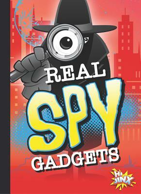 Real Spy Gadgets by Deanna Caswell