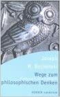 Wege zum philosophischen Denken. Einführung in die Grundbegriffe. by Józef Maria Bocheński