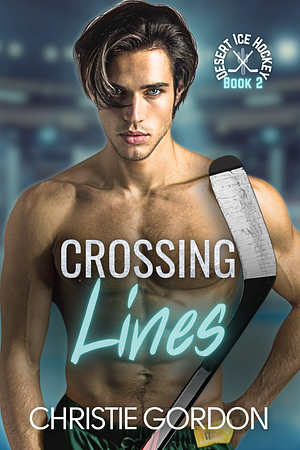 Crossing Lines by Christie Gordon, Christie Gordon