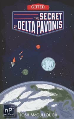 The Secret of Delta Pavonis by Josh McCullough