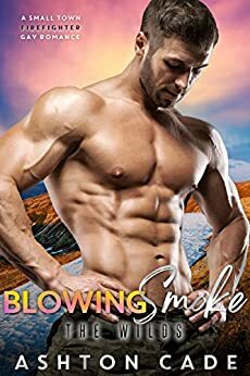 Blowing Smoke by Ashton Cade