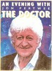 An Evening With the Doctor by Jon Pertwee