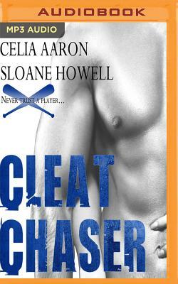 Cleat Chaser by Sloane Howell, Celia Aaron