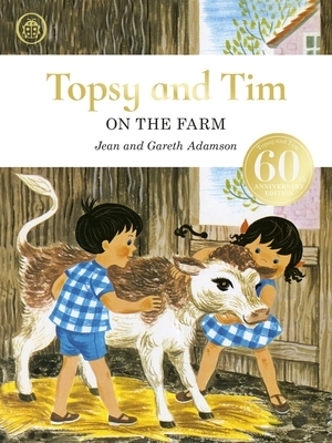 Topsy and Tim: On the Farm Anniversary Edition by Jean Adamson, Gareth Adamson