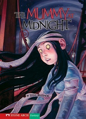 The Mummy at Midnight by Tiffany Prothero, Steve Brezenoff
