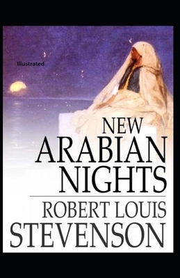 New Arabian Nights Illustrated by Robert Louis Stevenson