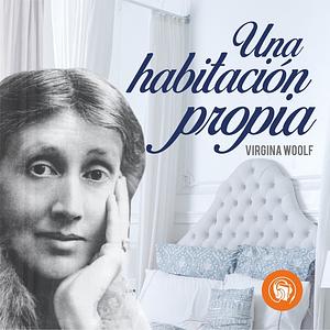  Una habitación propia  by Virginia Woolf