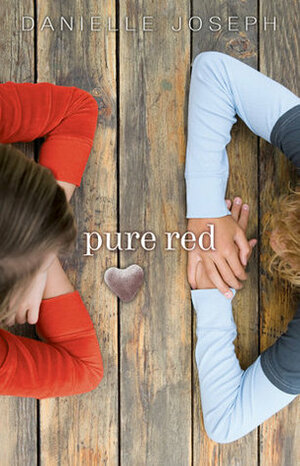 Pure Red by Danielle Joseph