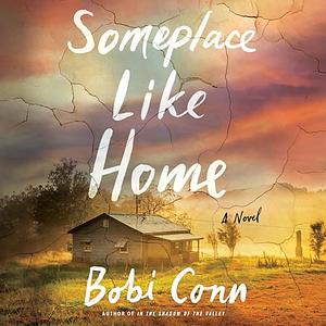 Someplace Like Home by Bobi Conn