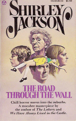 The Road Through the Wall by Shirley Jackson