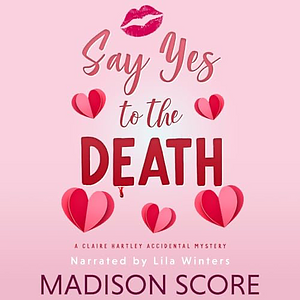 Say Yes to the Death by Madison Score