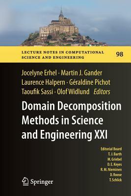 Domain Decomposition Methods in Science and Engineering XXI by 