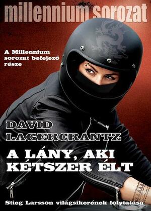 A lány, aki kétszer élt by David Lagercrantz