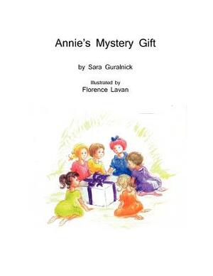Annie's Mystery Gift by Sara Dian Guralnick