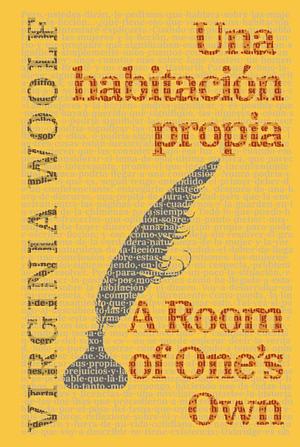 Una habitación propia - A Room of One's Own: Texto paralelo bilingüe - Bilingual edition: Inglés - Español / English - Spanish by Guillermo Tirelli, Virginia Woolf