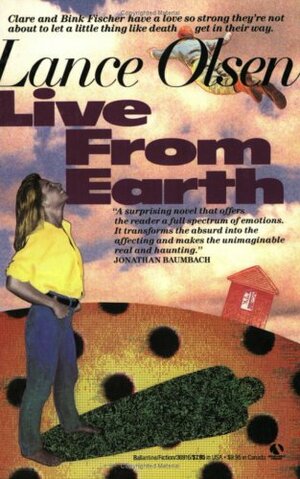 Live from Earth by Lance Olsen