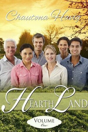 HearthLand: Volume 1 by Chautona Havig