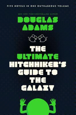 The Ultimate Hitchhiker's Guide to the Galaxy by Douglas Adams