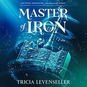 Master of Iron by Tricia Levenseller