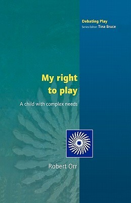 My Right to Play by Orr