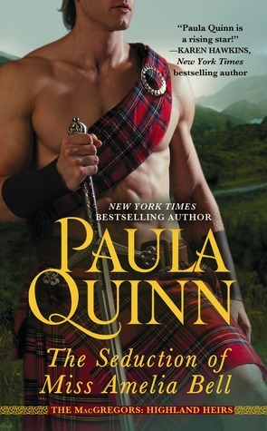 The Seduction of Miss Amelia Bell by Paula Quinn