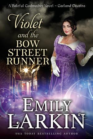 Violet and the Bow Street Runner (Garland Cousins, #2) by Emily Larkin