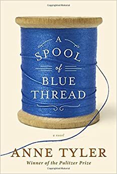 A Spool of Blue Thread by Anne Tyler