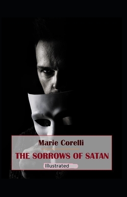 The Sorrows of Satan Illustrated by Marie Corelli