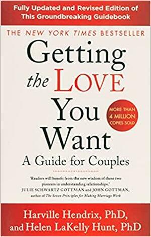 Getting The Love You Want Revised Edition: A Guide for Couples by Harville Hendrix, Leena Nivala