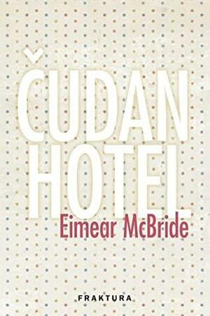 Čudan hotel by Eimear McBride