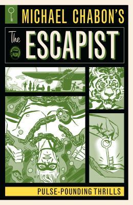 Michael Chabon's the Escapist: Pulse-Pounding Thrills by Matt Kindt, Michael Chabon