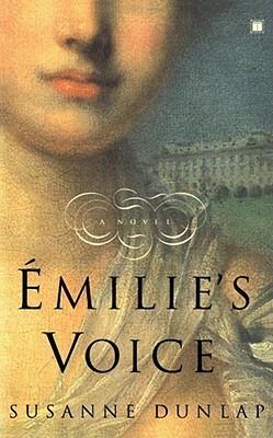 Émilie's Voice by Susanne Dunlap