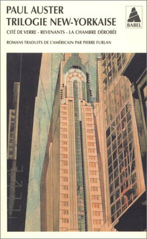 Trilogie new-yorkaise : Cité de verre - Revenants - La chambre dérobée by Paul Auster