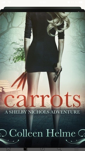 Carrots: A Paranormal Women's Fiction Novel by Colleen Helme, Colleen Helme