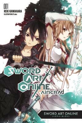 Sword Art Online 1: Aincrad by Reki Kawahara