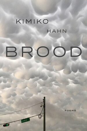 Brood by Kimiko Hahn