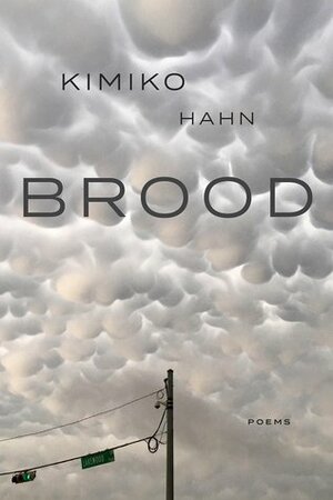 Brood by Kimiko Hahn